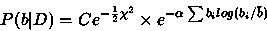 \begin{displaymath}
P(b \vert D) = C e^{-{1 \over 2}\chi^2} \times e^{-\alpha \sum b_i log(b_i/\bar{b})}
\end{displaymath}