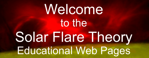 SOLAR FLARE THEORY WEB PAGES